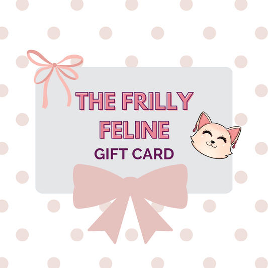 The Frilly Feline Gift Card
