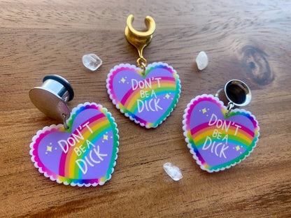 "Don't Be A Dick" Heart Dangles Plug Earrings